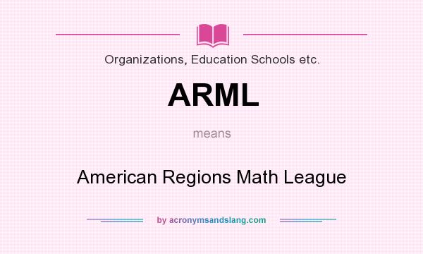 What does ARML mean? It stands for American Regions Math League