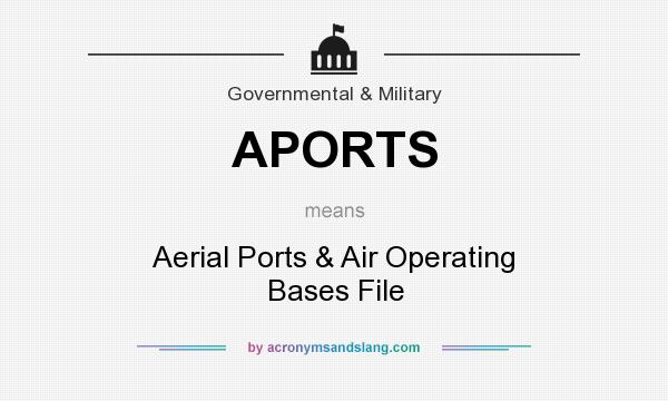 What does APORTS mean? It stands for Aerial Ports & Air Operating Bases File