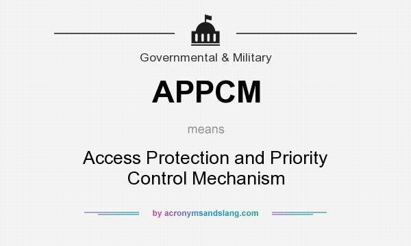 What does APPCM mean? It stands for Access Protection and Priority Control Mechanism