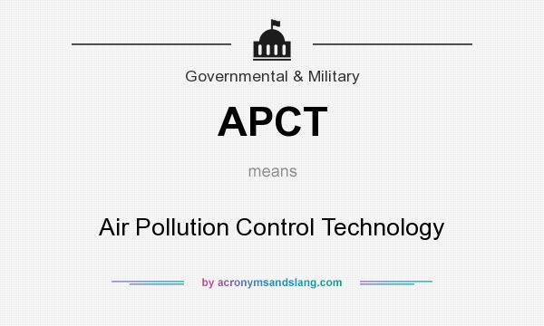 What does APCT mean? It stands for Air Pollution Control Technology