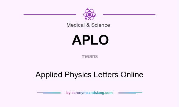 What does APLO mean? It stands for Applied Physics Letters Online