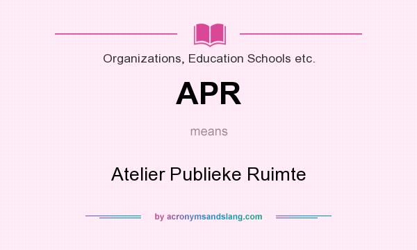 What does APR mean? It stands for Atelier Publieke Ruimte