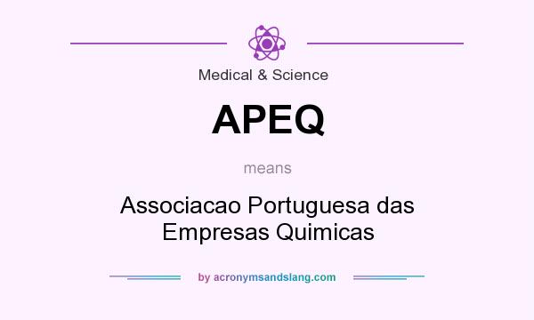 What does APEQ mean? It stands for Associacao Portuguesa das Empresas Quimicas