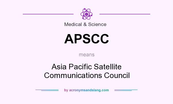 What does APSCC mean? It stands for Asia Pacific Satellite Communications Council