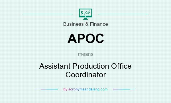 What does APOC mean? It stands for Assistant Production Office Coordinator