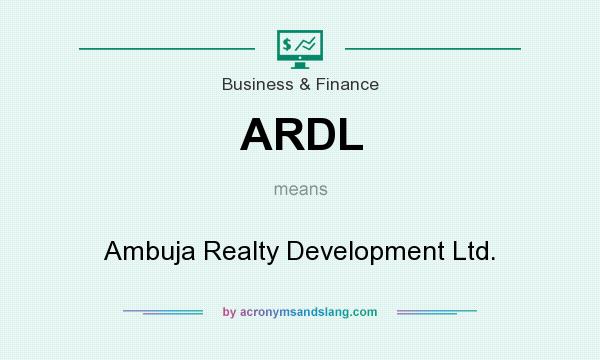What does ARDL mean? It stands for Ambuja Realty Development Ltd.