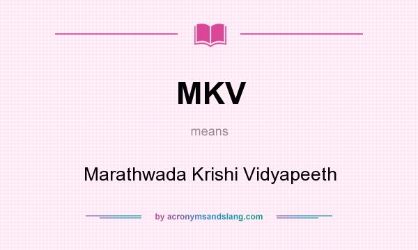 What does MKV mean? It stands for Marathwada Krishi Vidyapeeth