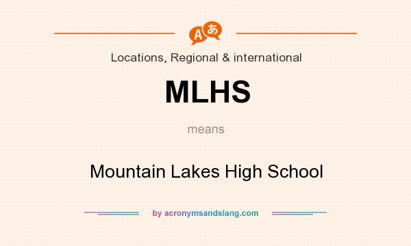 What does MLHS mean? It stands for Mountain Lakes High School