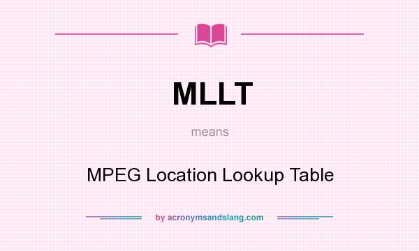What does MLLT mean? It stands for MPEG Location Lookup Table