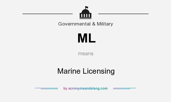 What does ML mean? It stands for Marine Licensing
