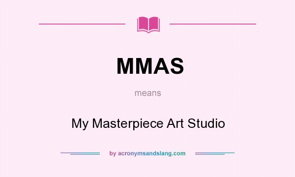 What does MMAS mean? It stands for My Masterpiece Art Studio