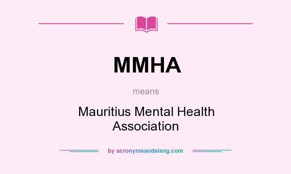 What does MMHA mean? It stands for Mauritius Mental Health Association