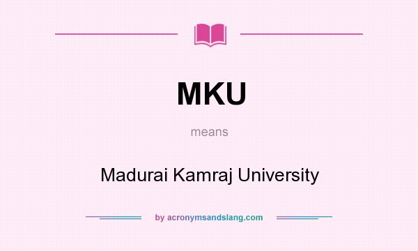 What does MKU mean? It stands for Madurai Kamraj University