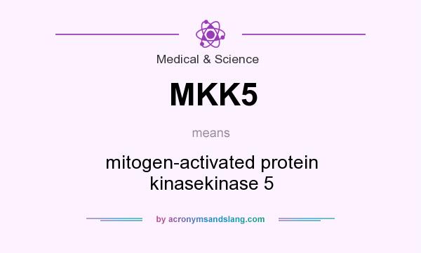 What does MKK5 mean? It stands for mitogen-activated protein kinasekinase 5