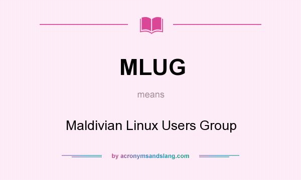 What does MLUG mean? It stands for Maldivian Linux Users Group