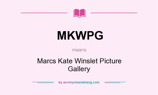 What does MKWPG mean? It stands for Marcs Kate Winslet Picture Gallery