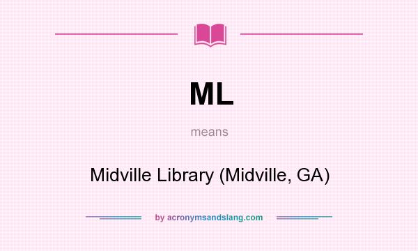 What does ML mean? It stands for Midville Library (Midville, GA)