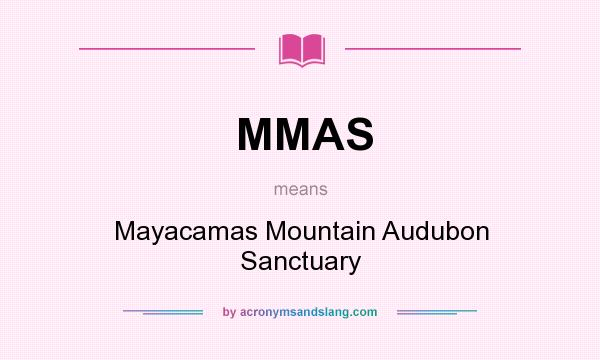What does MMAS mean? It stands for Mayacamas Mountain Audubon Sanctuary