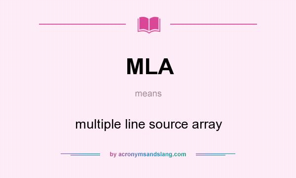 What does MLA mean? It stands for multiple line source array