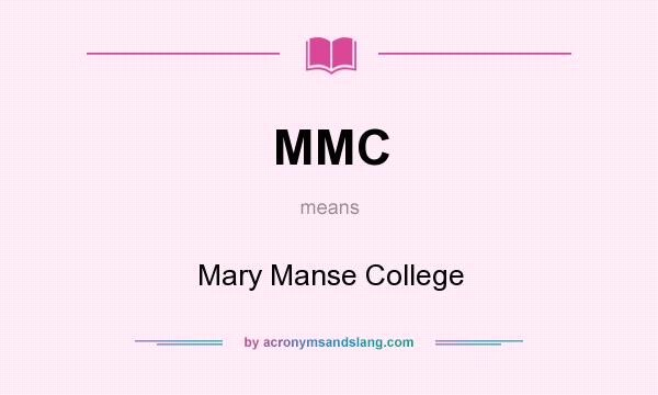 What does MMC mean? It stands for Mary Manse College