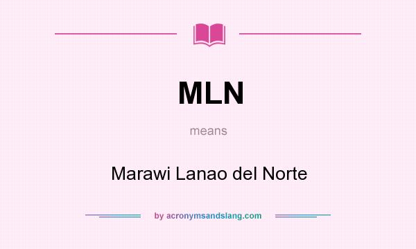What does MLN mean? It stands for Marawi Lanao del Norte