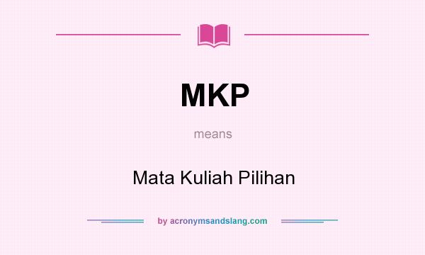 What does MKP mean? It stands for Mata Kuliah Pilihan