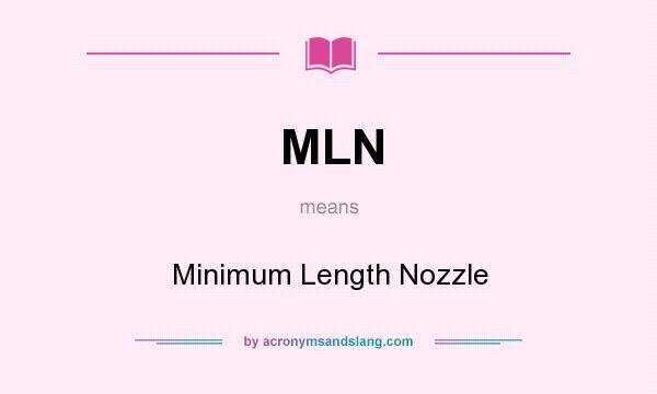 What does MLN mean? It stands for Minimum Length Nozzle