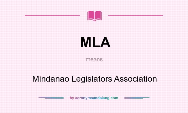 What does MLA mean? It stands for Mindanao Legislators Association