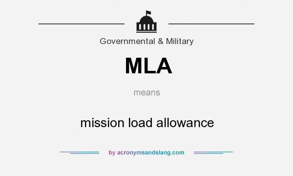 What does MLA mean? It stands for mission load allowance