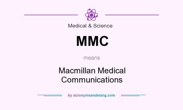 What does MMC mean? It stands for Macmillan Medical Communications