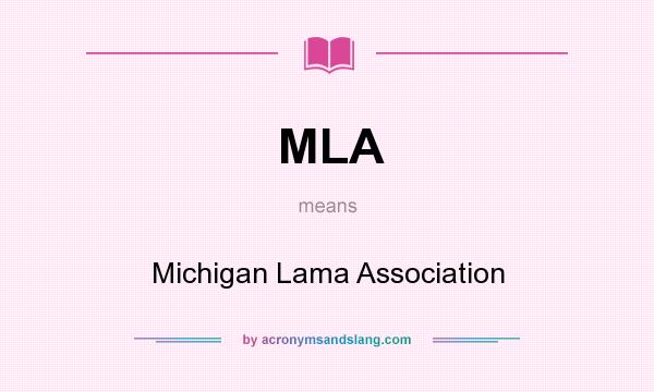 What does MLA mean? It stands for Michigan Lama Association