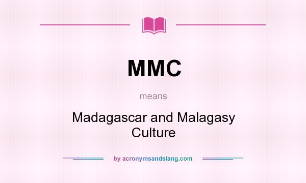 What does MMC mean? It stands for Madagascar and Malagasy Culture