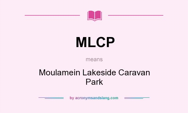What does MLCP mean? It stands for Moulamein Lakeside Caravan Park