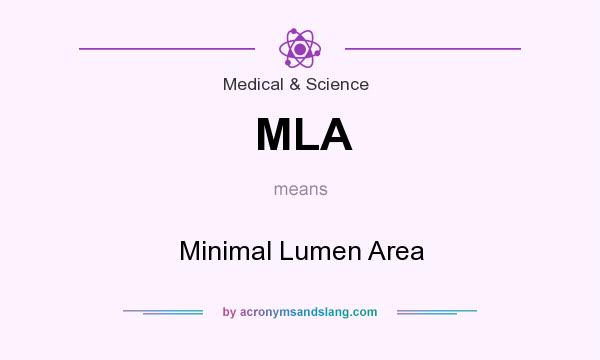 What does MLA mean? It stands for Minimal Lumen Area