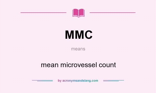 What does MMC mean? It stands for mean microvessel count