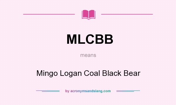 What does MLCBB mean? It stands for Mingo Logan Coal Black Bear