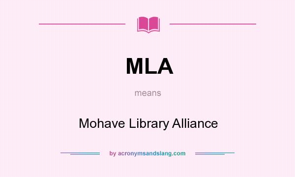 What does MLA mean? It stands for Mohave Library Alliance