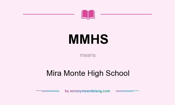 What does MMHS mean? It stands for Mira Monte High School