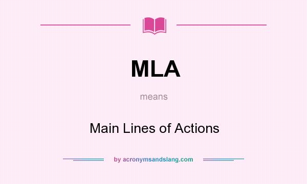 What does MLA mean? It stands for Main Lines of Actions