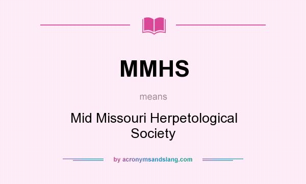 What does MMHS mean? It stands for Mid Missouri Herpetological Society