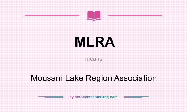 What does MLRA mean? It stands for Mousam Lake Region Association
