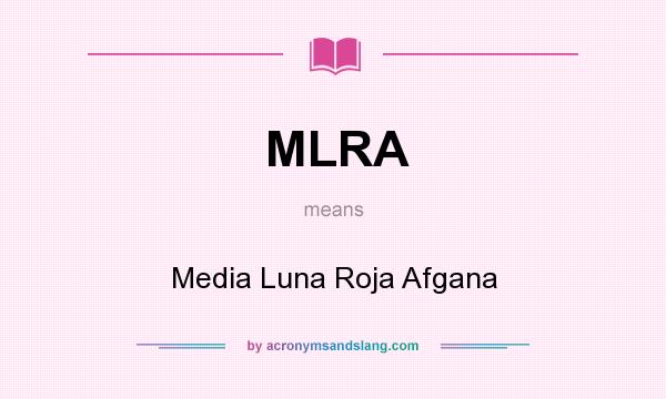 What does MLRA mean? It stands for Media Luna Roja Afgana