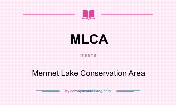 What does MLCA mean? It stands for Mermet Lake Conservation Area