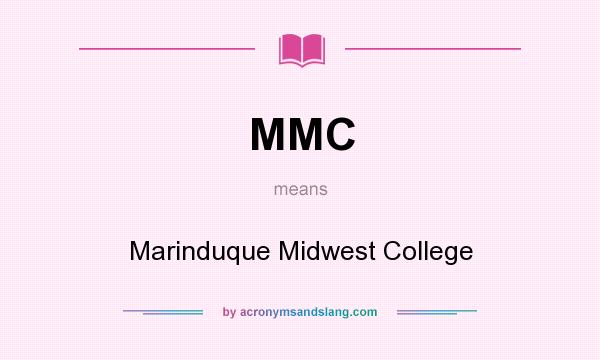 What does MMC mean? It stands for Marinduque Midwest College
