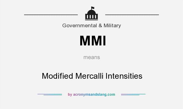 What does MMI mean? It stands for Modified Mercalli Intensities