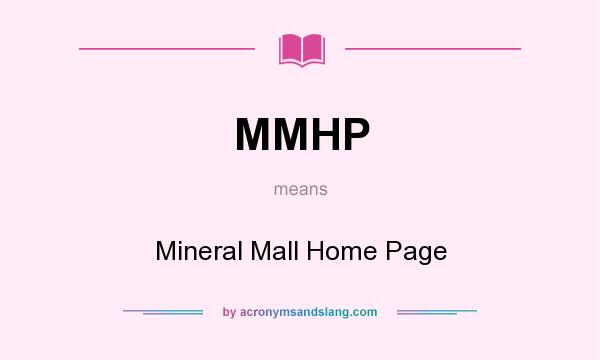 What does MMHP mean? It stands for Mineral Mall Home Page