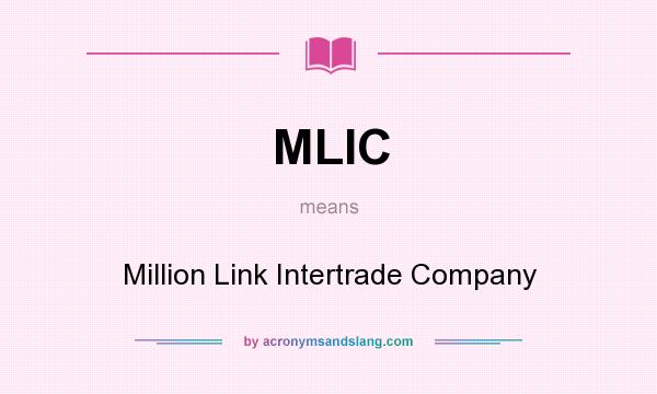 What does MLIC mean? It stands for Million Link Intertrade Company