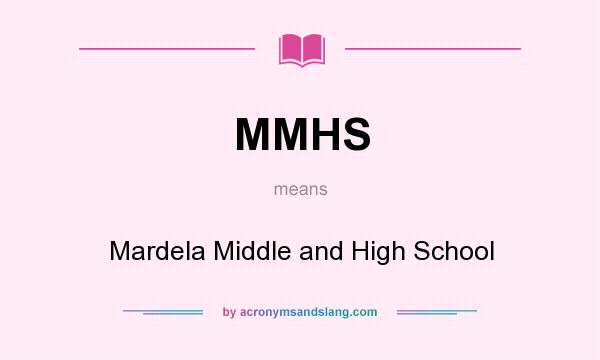 What does MMHS mean? It stands for Mardela Middle and High School