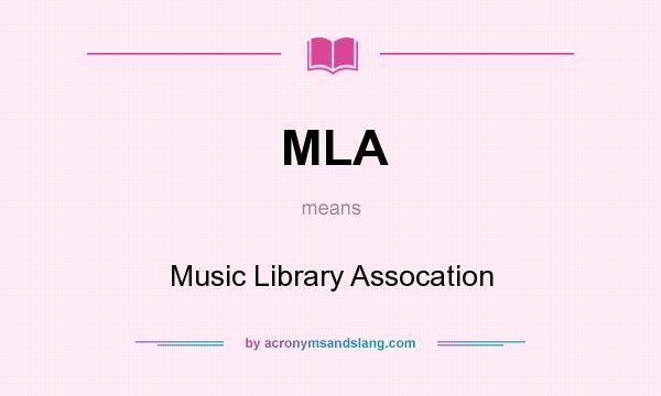 What does MLA mean? It stands for Music Library Assocation