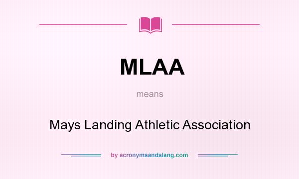 What does MLAA mean? It stands for Mays Landing Athletic Association